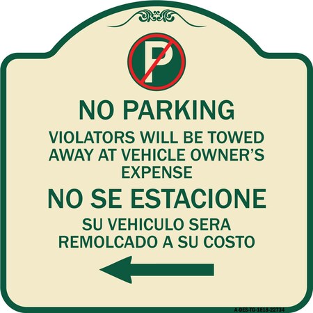 Signmission Violators Towed Away Vehicle Owners W/ No Se Extacione Su Vehicul Alum, 18" L, 18" H, TG-1818-22734 A-DES-TG-1818-22734